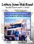 Wilson, E. J. - Letters from the Road: The True Story of Crazy Stuff that Happens While Trucking
