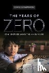 Ty, Seng - The Years of Zero: Coming of Age Under the Khmer Rouge