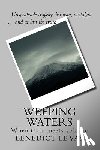 Le Vay, Benedict - Weeping Waters: When Train Meets Volcano