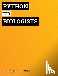 Jones, Martin - Python for Biologists: A complete programming course for beginners