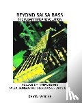 Moore, Kevin - Beyond Salsa Bass: Salsa, Songo and the Roots of Latin Jazz