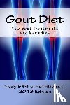 Silva, Rudy Silva - Gout Diet: New Gout Treatments and Remedies for Eliminating Uric Acid
