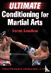 Landow, Loren - Ultimate Conditioning for Martial Arts