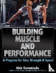 Tumminello, Nick - Building Muscle and Performance