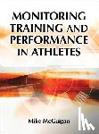 McGuigan, Mike - Monitoring Training and Performance in Athletes