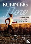 Csikszentmihalyi, Mihaly, Latter, Philip, Weinkauff Duranso, Christine - Running Flow