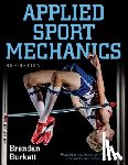 Burkett, Brendan - Applied Sport Mechanics 4th Edition with Web Resource