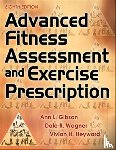 Gibson, Ann L., Wagner, Dale R., Heyward, Vivian H. - Advanced Fitness Assessment and Exercise Prescription