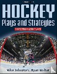 Johnston, Mike, Walter, Ryan - Hockey Plays and Strategies-2nd Edition