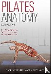 Isacowitz, Rael, Clippinger, Karen - Pilates Anatomy