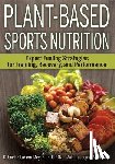 Larson-Meyer, D. Enette, Ruscigno, Matt - Plant-Based Sports Nutrition