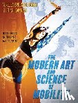 Broussal-Derval, Aurelien, Ganneau, Stephane - The Modern Art and Science of Mobility