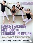 Kassing, Gayle, Jay-Kirschenbaum, Danielle - Dance Teaching Methods and Curriculum Design