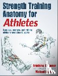 Delavier, Frederic, Gundill, Michael - Strength Training Anatomy for Athletes