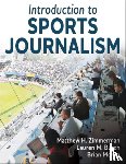 Zimmerman, Matthew H., Burch, Lauren M., Moritz, Brian - Introduction to Sports Journalism