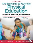 Mitchell, Stephen A., Walton-Fisette, Jennifer - The Essentials of Teaching Physical Education