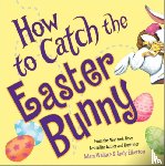 Wallace, Adam - How to Catch the Easter Bunny