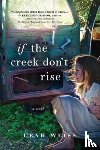 Weiss, Leah - If the Creek Don't Rise