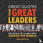 Anderson, Peggy - Great Quotes from Great Leaders