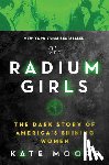 Moore, Kate - Moore, K: Radium Girls