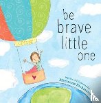 Richmond, Marianne - Be Brave Little One