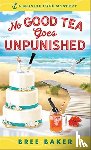 Bree Baker - No Good Tea Goes Unpunished
