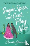 Sharma, Annika - Sugar, Spice, and Can't Play Nice