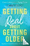 Stroh, Linda K. - GETTING REAL ABT GETTING OLDER