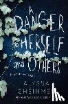 Sheinmel, Alyssa - A Danger to Herself and Others