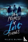 Dunbar, Helene - The Promise of Lost Things