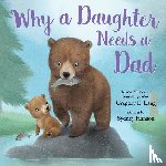 Hill, Susanna Leonard - Why a Daughter Needs a Dad