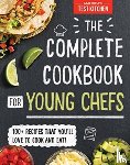 Kids, America’s Test Kitchen - The Complete Cookbook for Young Chefs
