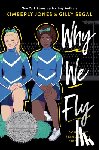 Segal, Gilly, Jones, Kimberly - Why We Fly