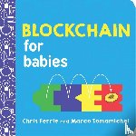 Ferrie, Chris, Tomamichel, Marco - Blockchain for Babies