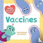 Florance, Cara, Florance, Jon - Baby Medical School: Vaccines