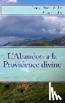 de Caussade, Jean-Pierre - L'Abandon a la Providence divine