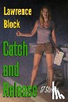 Block, Lawrence - Catch and Release
