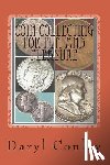 Conley, Daryl - Coin Collecting for Fun and Pleasure: A Guide for Beginning and Amateur Collectors