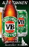 Tannen, Alex - Victoria Bitter - Stories from an Australian Winter