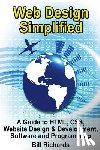 Richards, Bill - Web Design Simplified: A Guide to HTML, CSS, Website Design & Development, Software and Programming