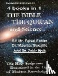 Bucaille, Maurice - The Bible, the Qu'ran and Science: The Holy Scriptures Examined in the Light of Modern Knowledge: 4 books in 1