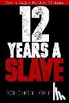 Washington Jr, Malcom - 12 Years a Slave: Memoir of a Free Man Kidnapped into Slavery in 1851
