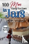 Scott, Bonnie - 100 More Easy Recipes In Jars