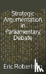 Robertson, Eric - Strategic Argumentation in Parliamentary Debate
