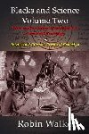 Walker, Robin - Blacks and Science Volume Two: West and East African Contributions to Science and Technology AND Intellectual Life and Legacy of Timbuktu