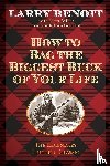 Benoit, Larry - How to Bag the Biggest Buck of Your Life