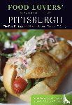 Sudar, Sarah, Gongaware, Julia, Mcfadden, Amanda, Zorch, Laura - Food Lovers' Guide to® Pittsburgh