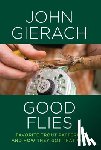Gierach, John - Good Flies