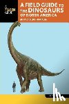 Strauss, Bob - A Field Guide to the Dinosaurs of North America