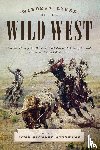 Stephens, John Richard - Wildest Lives of the Wild West